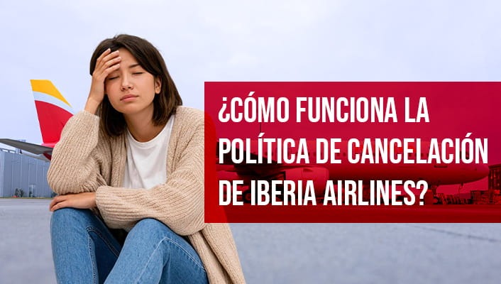 ¿Cómo funciona la política de cancelación de Iberia Airlines?