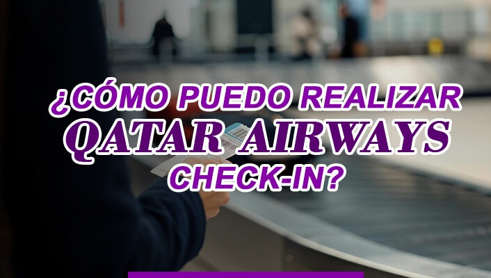 ¿Cómo puedo realizar Qatar Airways check-in?
