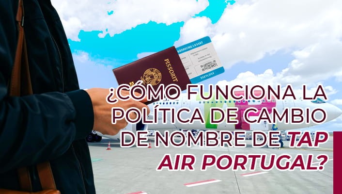 ¿Cómo funciona la política de cambio de nombre de TAP Air Portugal?