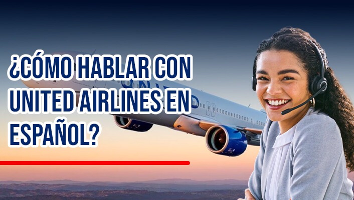 ¿Cómo hablar con United Airlines en español?