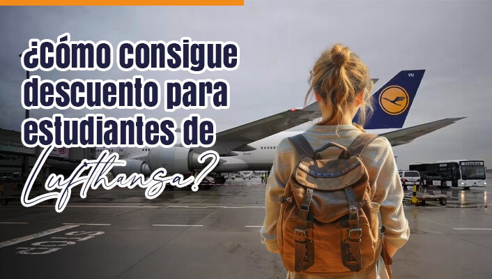 Descuento para estudiantes de Lufthansa